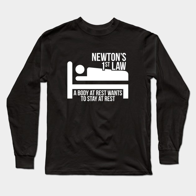 Newton Funny Science Body At Rest Stays At Rest Long Sleeve T-Shirt by RedYolk